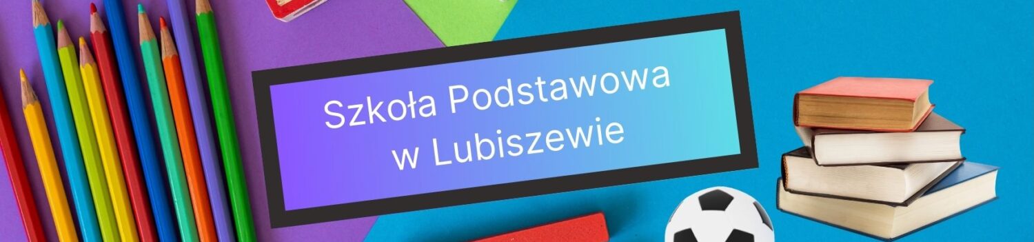 Szkoła Podstawowa w Lubiszewie